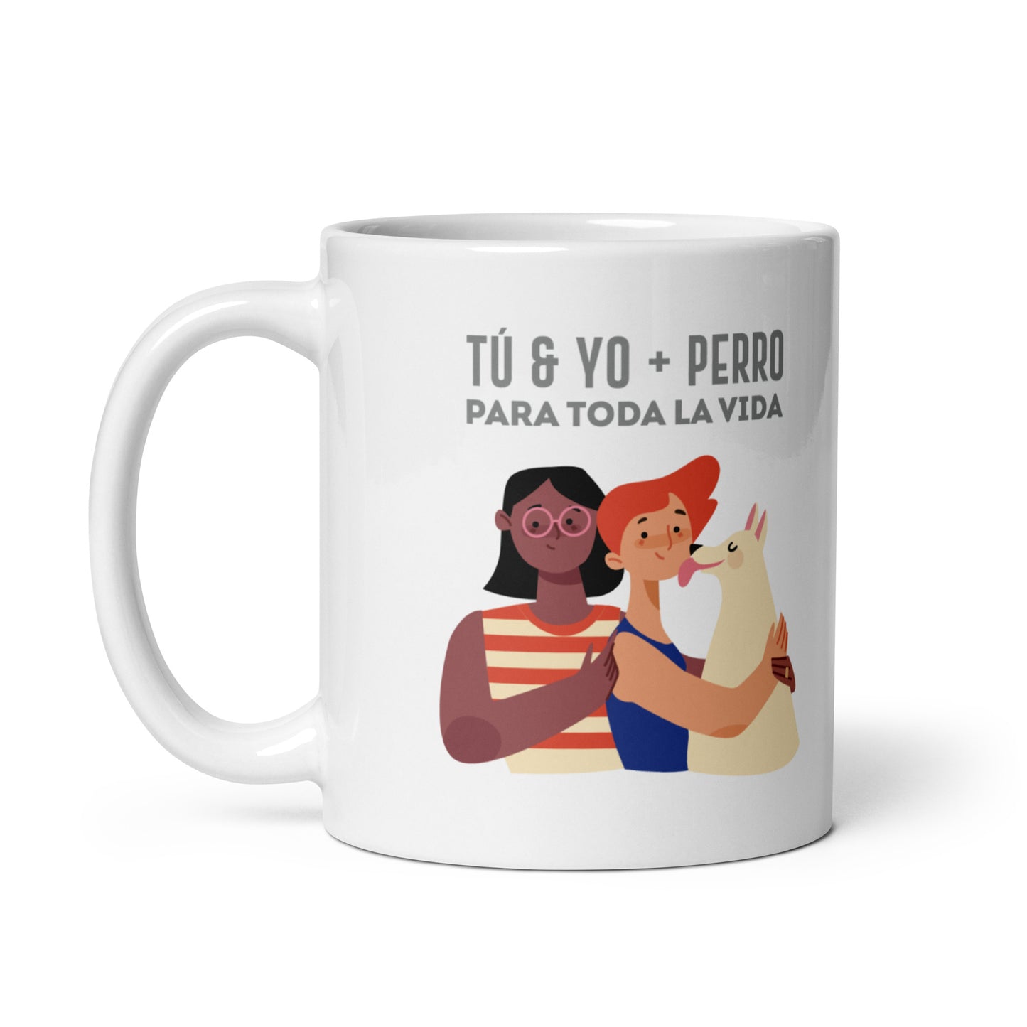Tú & Yo + Perro Para Toda La Vida Taza