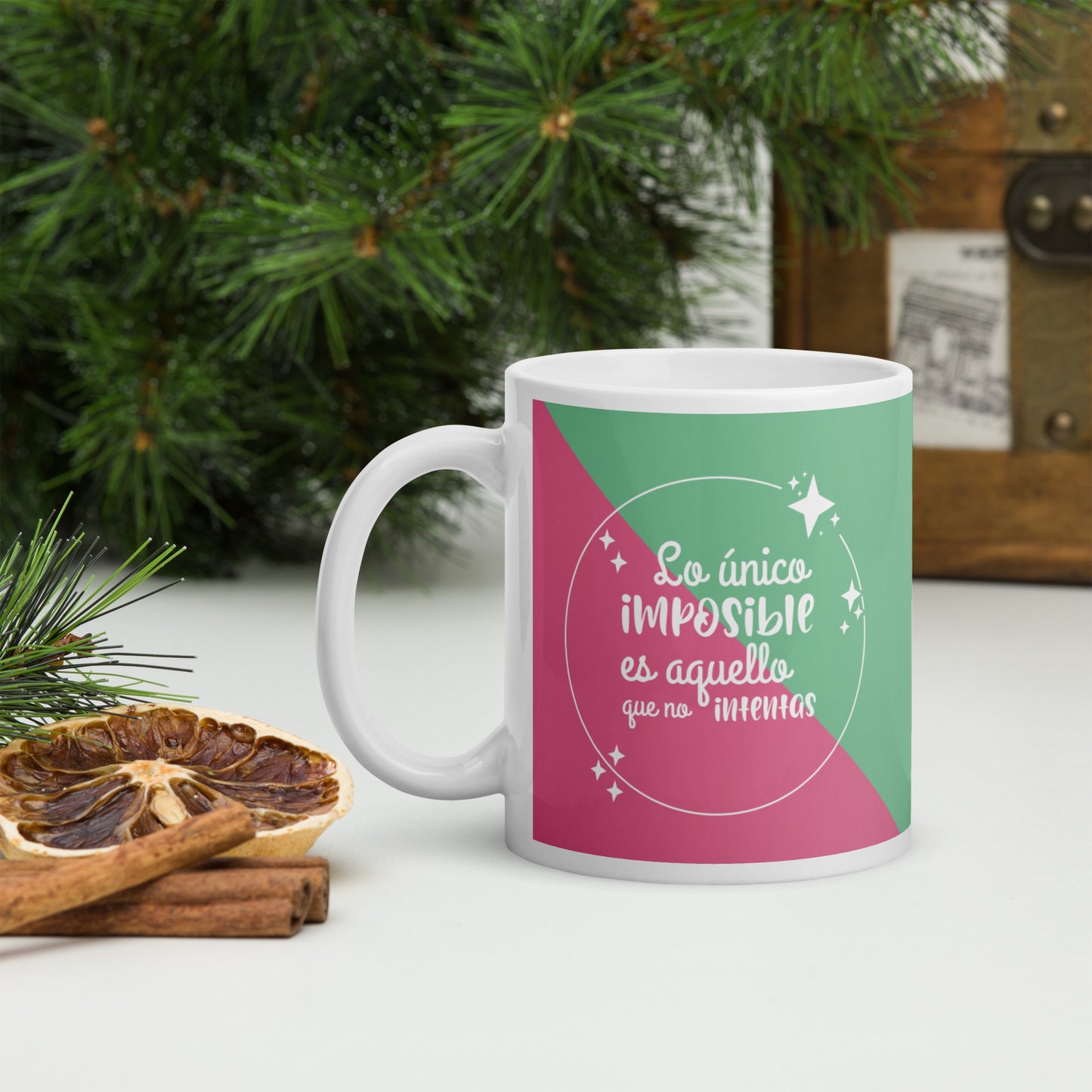 Lo Único Imposible Es Aquello Que No Intentas Taza