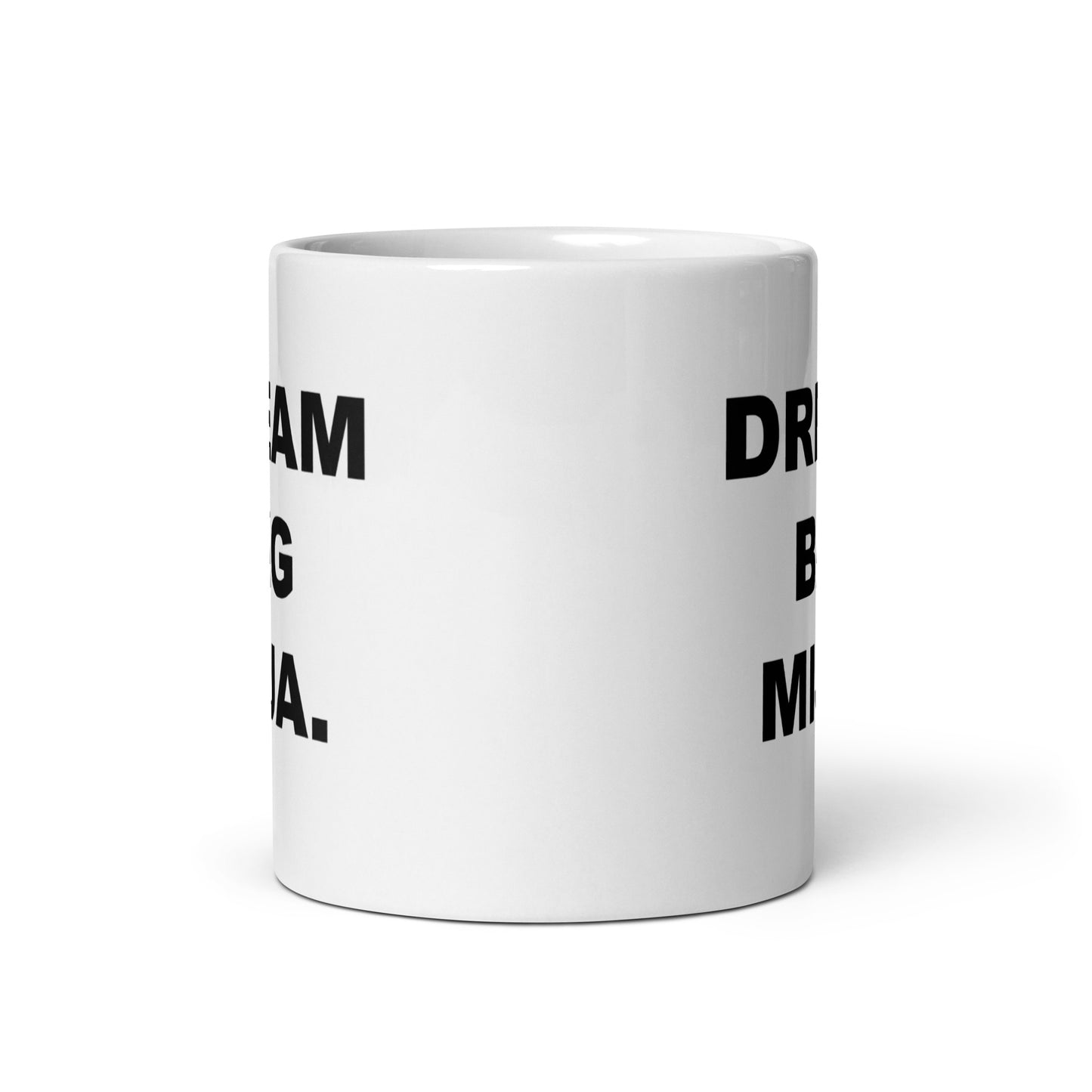 Dream Big Mija Taza