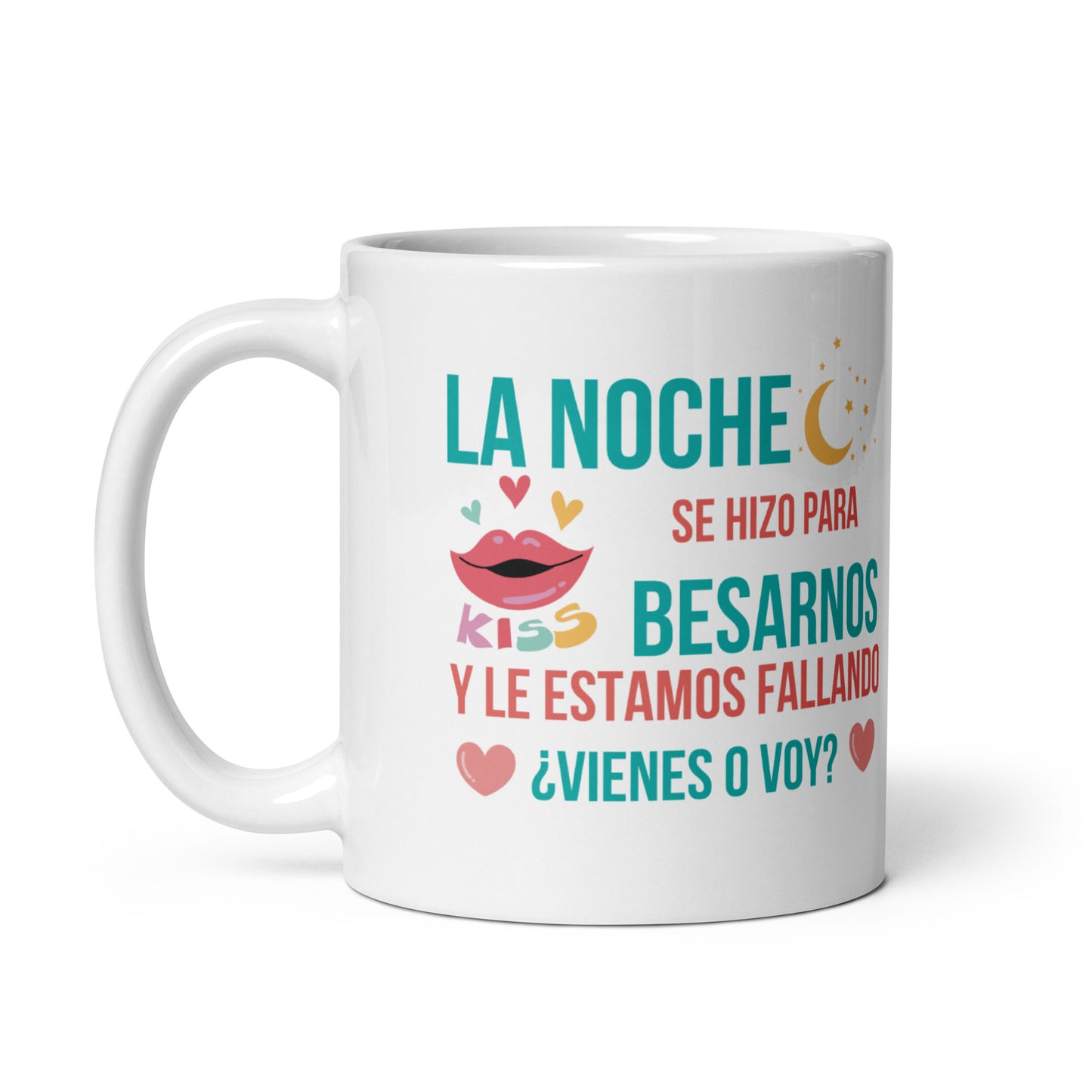 La Noche Se Hizo Para Besarnos Y Le Estamos Fallando Taza