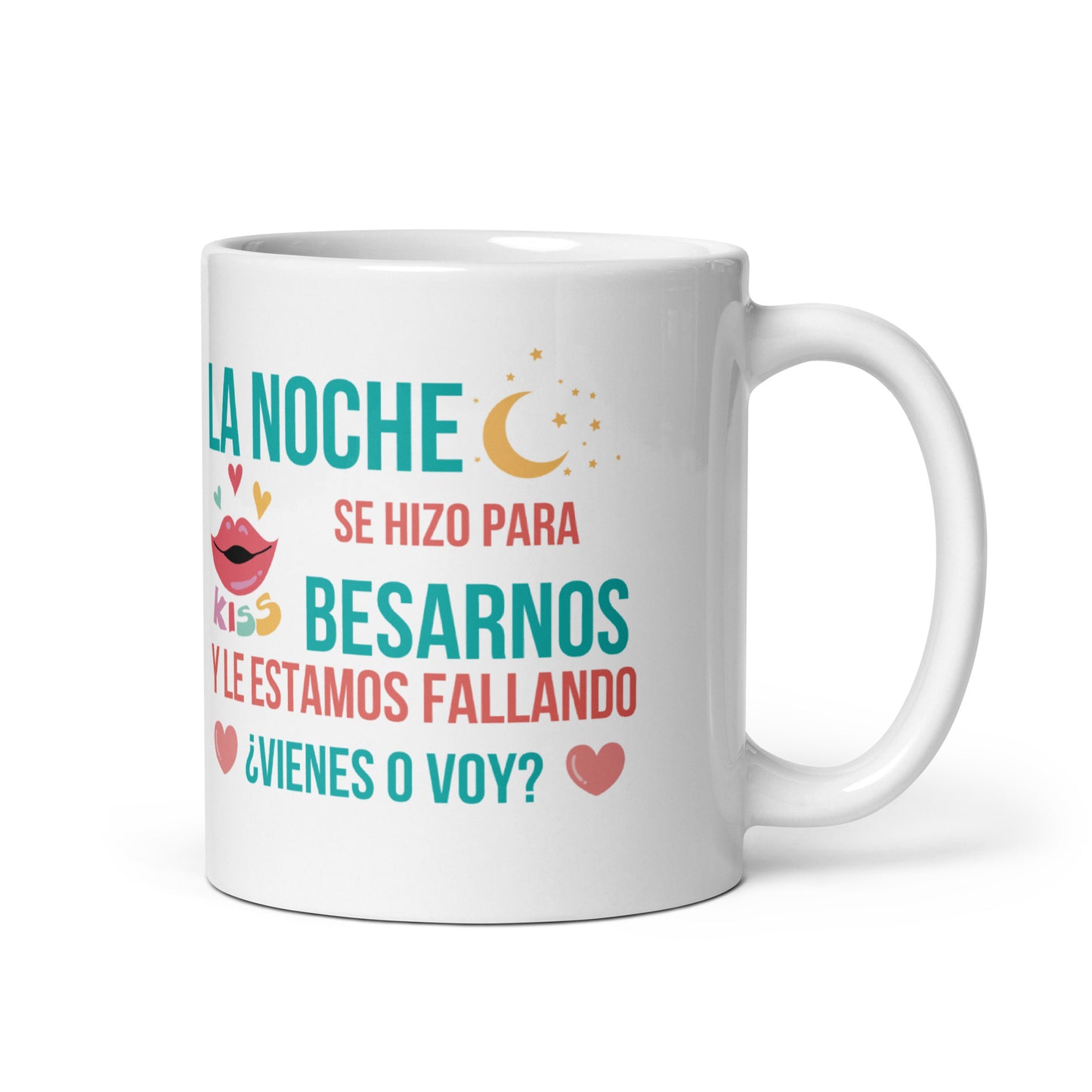 La Noche Se Hizo Para Besarnos Y Le Estamos Fallando Taza