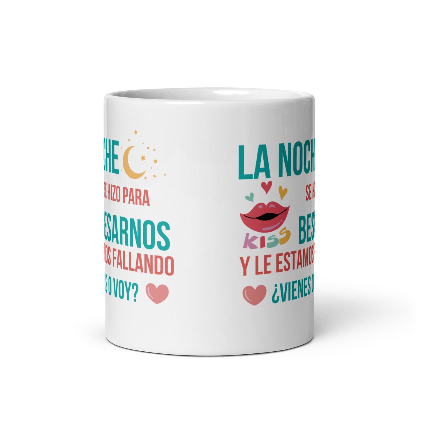 La Noche Se Hizo Para Besarnos Y Le Estamos Fallando Taza