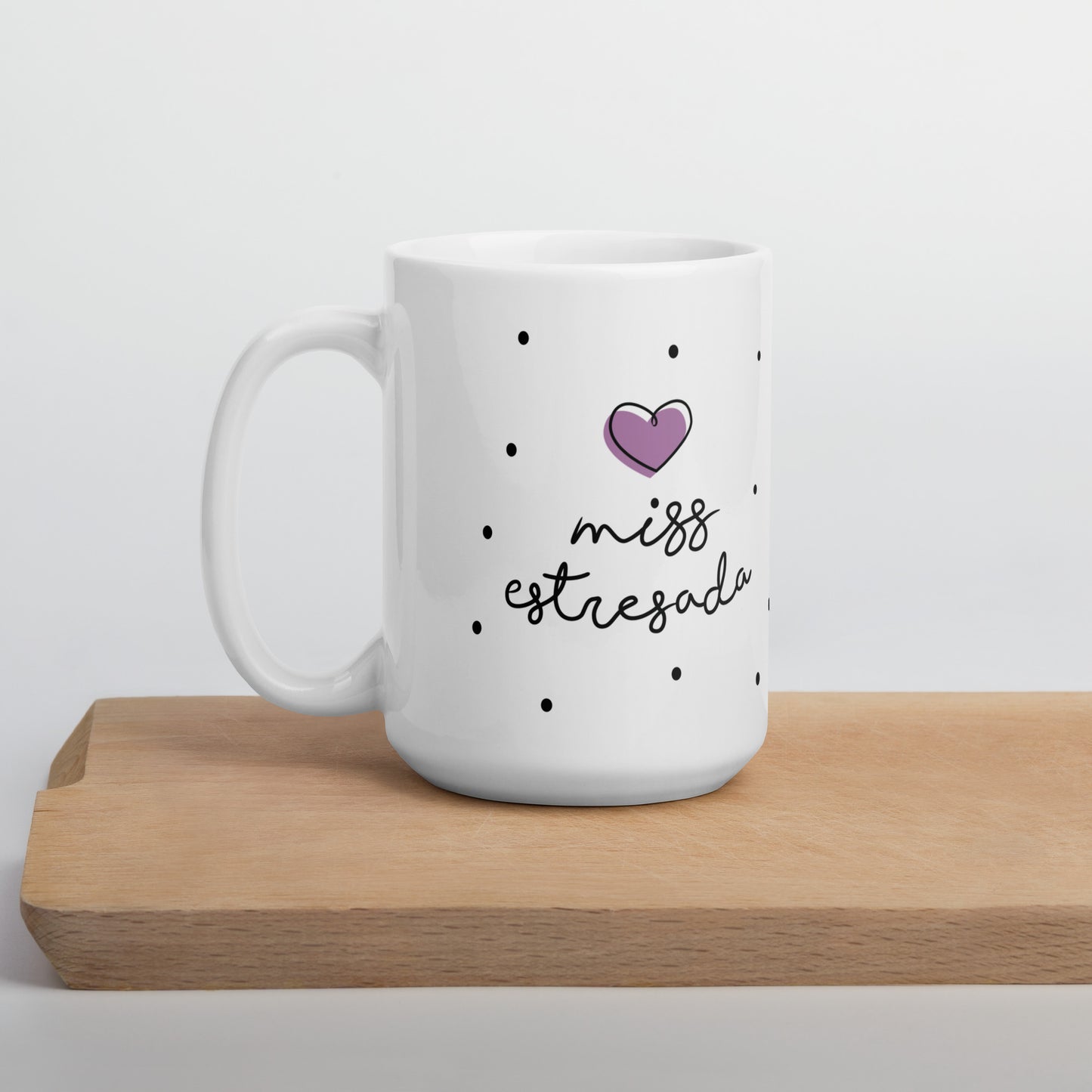 Miss Estresada Taza