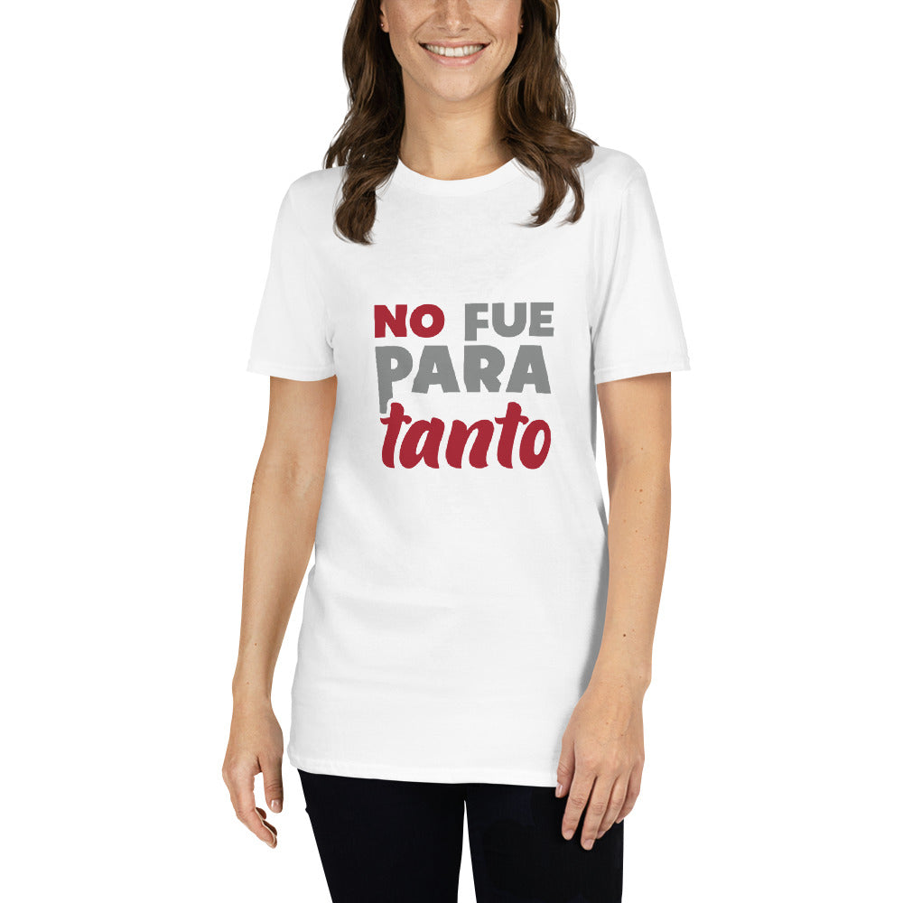 No Fue Para Tanto  Playera Antiamor