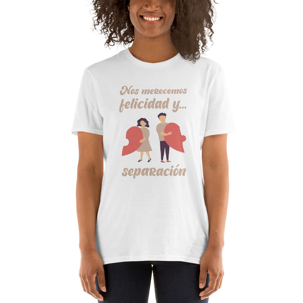 Nos Merecemos Felicidad y Separación Playera Antiamor