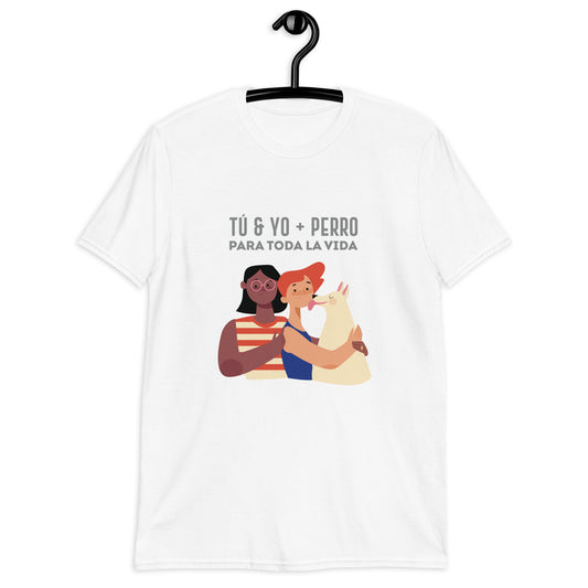 Tu Y Yo + Perro Para Toda La Vida  Playera Antiamor