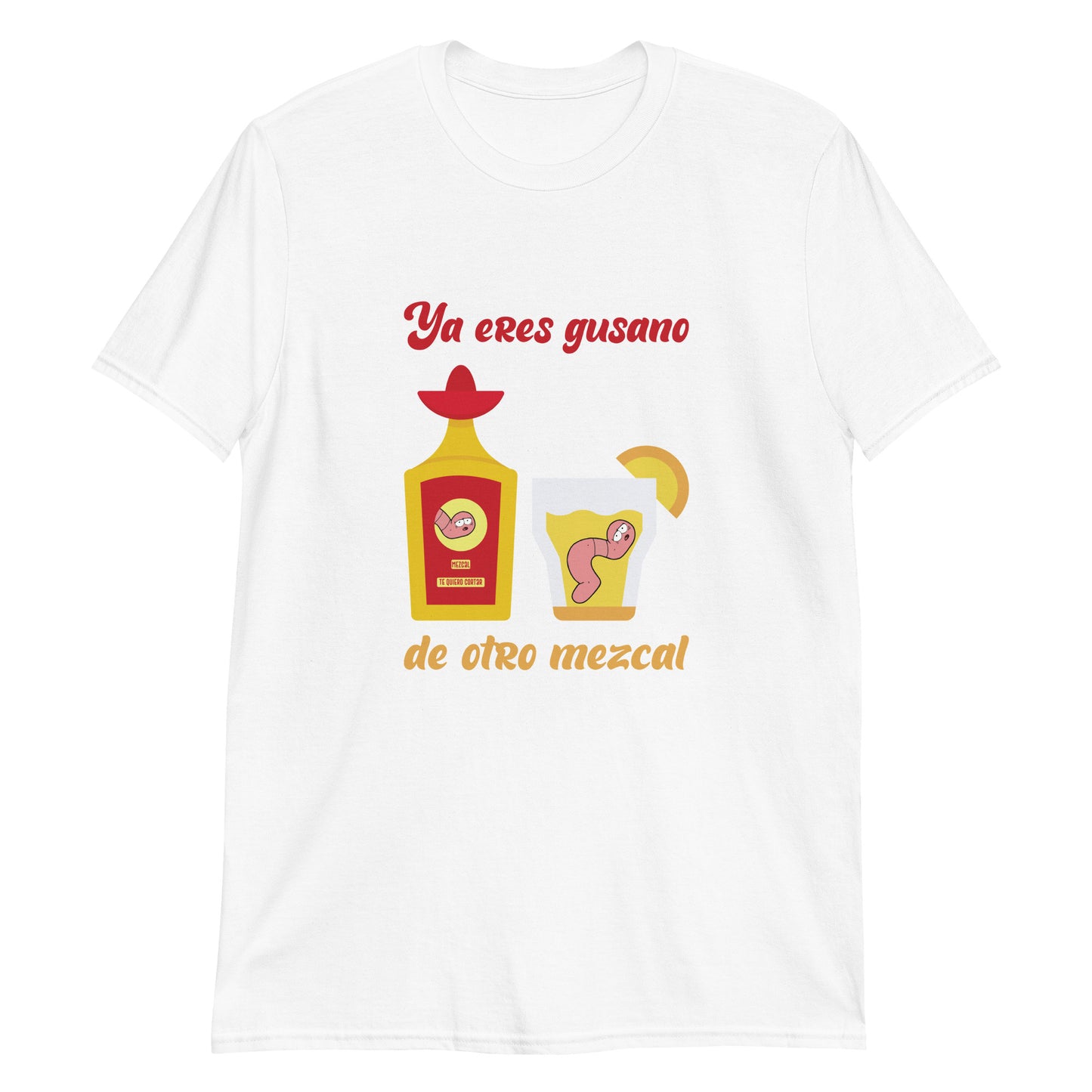 Ya Eres Gusano De Otro Mezcal Playera Antiamor