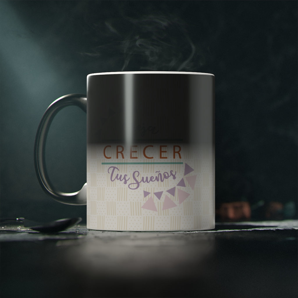 Deja Crecer Tu Sueño Taza