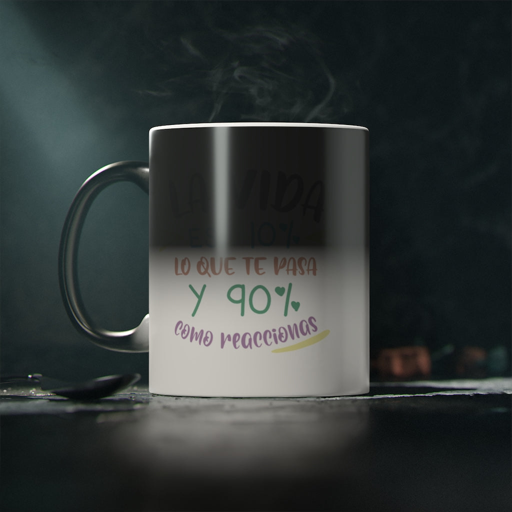 La Vida Es 10% Lo Que Te Pasa Y 90% Como Reaccionas Taza