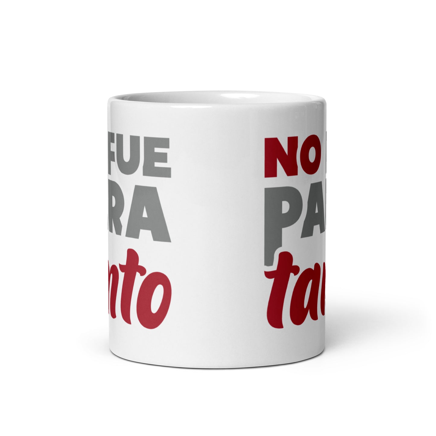 No Fue Para Tanto Taza