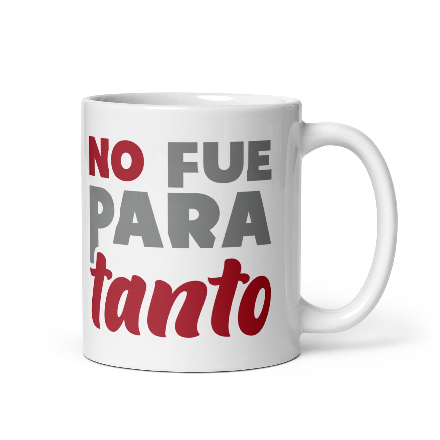 No Fue Para Tanto Taza