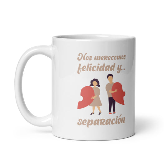 Nos Merecemos Felicidad y Separación Taza