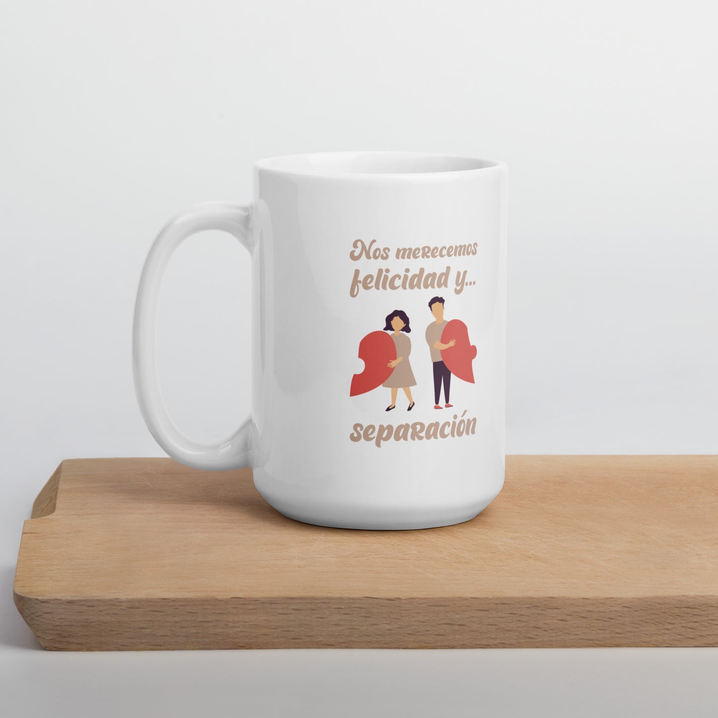 Nos Merecemos Felicidad y Separación Taza