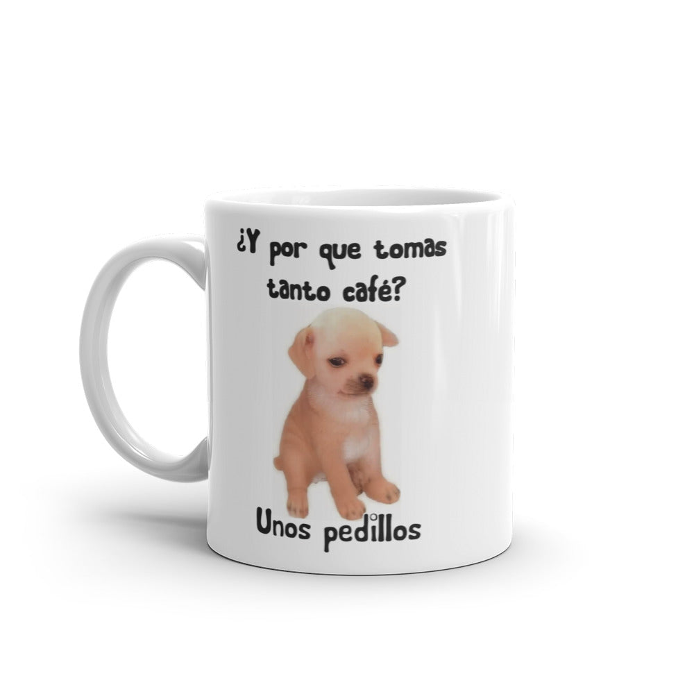 Perrito Pedillos Porqué Tomas Tanto Café Taza