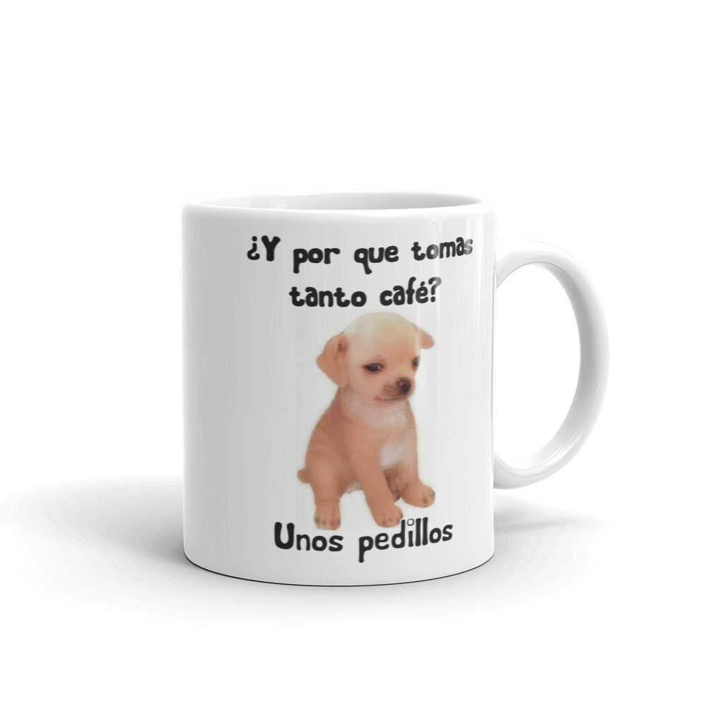 Perrito Pedillos Porqué Tomas Tanto Café Taza