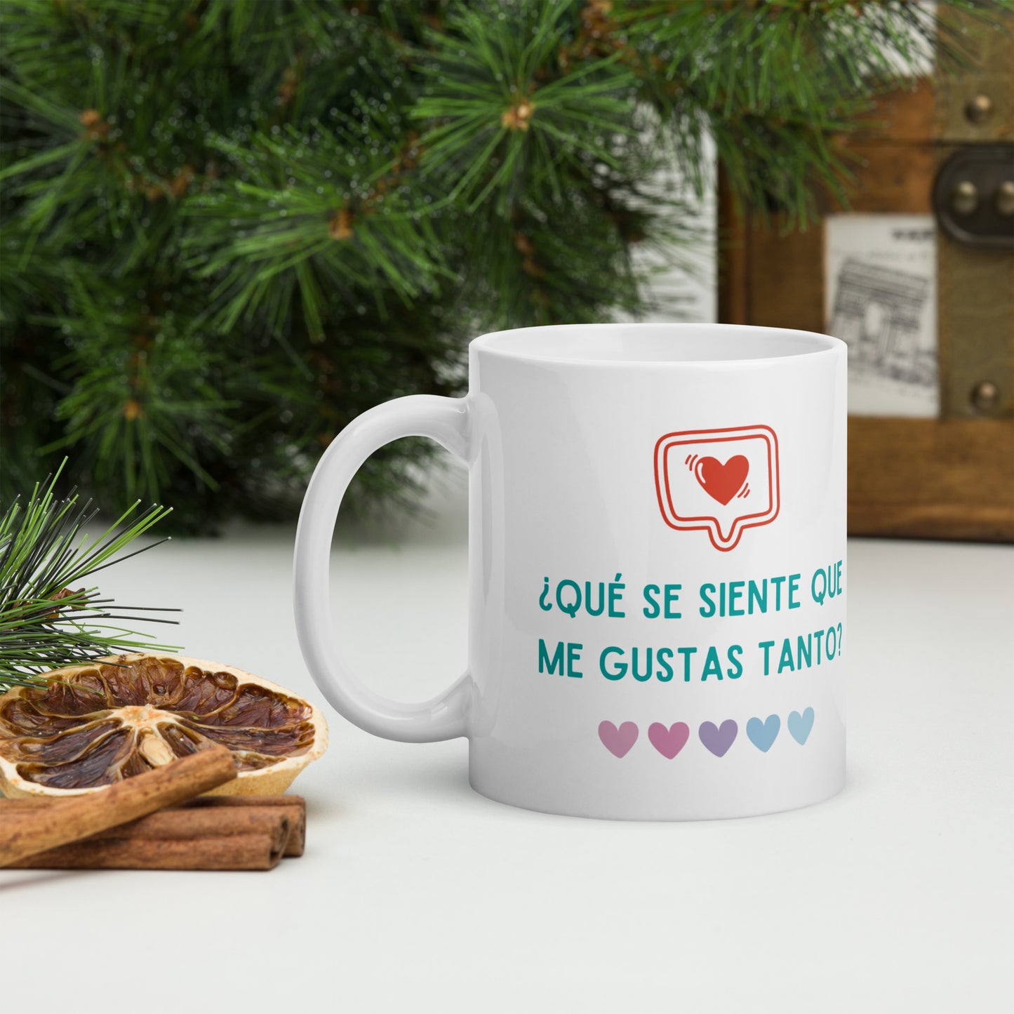 ¿Que Se Siente Que Me Gustas Tanto? Taza