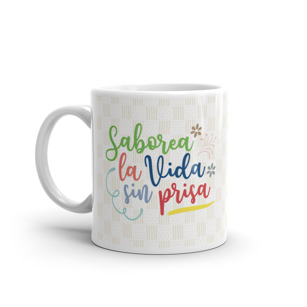 Saborea La Vida Sin Prisa Taza