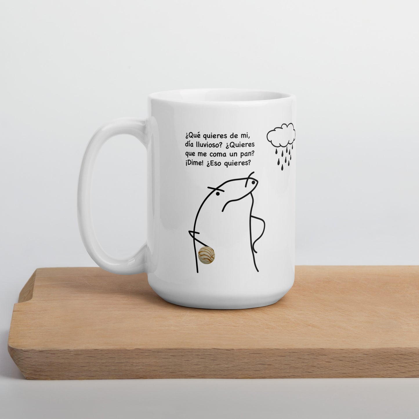 Flork Que Quieres de mi Día Lluvioso Taza