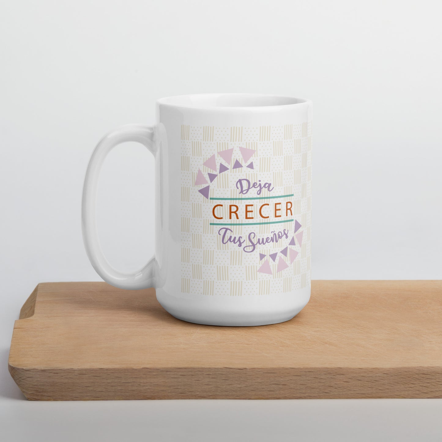 Deja Crecer Tu Sueño Taza